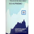 Sci Alpinismo - Manuale del Club Alpino Italiano